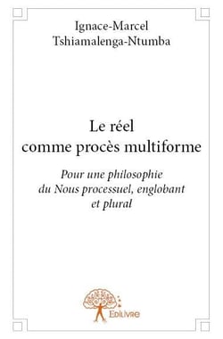 Le réel comme procès multiforme - pour une philosophie du nous processuel, englobant et plural