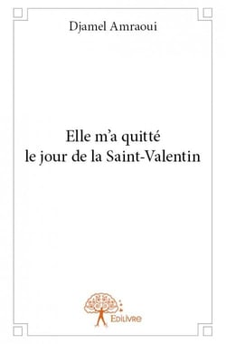 Elle m'a quitté le jour de la saint-valentin