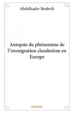 Autopsie du phénomène de l'immigration clandestine en europe