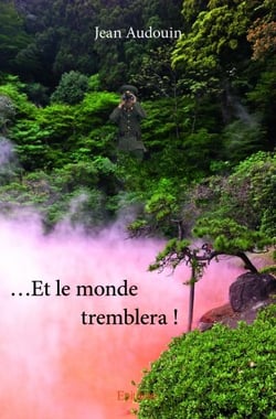 ... et le monde tremblera !