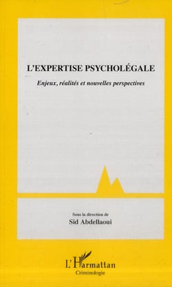 L'expertise psycholégale - enjeux, réalités et nouvelles perspectives