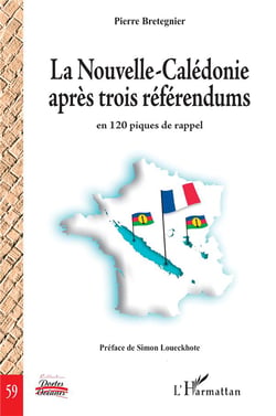 La Nouvelle-Calédonie après trois référendums : en 120 piques de rappel