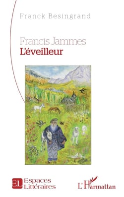 Francis Jammes : L'éveilleur
