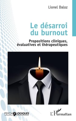 Le désarroi du burnout : Propositions cliniques, évaluatives et thérapeutiques