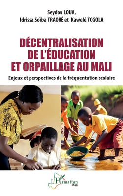 Décentralisation de l'éducation et orpaillage au Mali : Enjeux et perspectives de la fréquentation scolaire