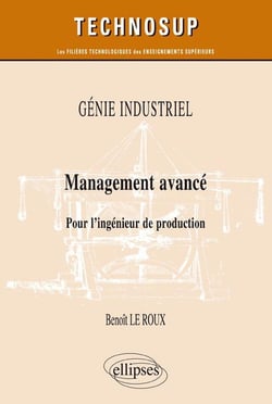 GÉNIE INDUSTRIEL - Management avancé - Pour l'ingénieur de production (niveau B)