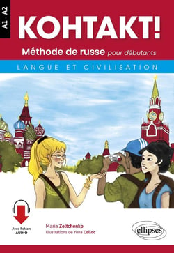 Méthode de russe pour débutants - langue et civilisation - A1>A2