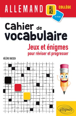 Allemand - Cahier de vocabulaire - Jeux et énigmes pour réviser et pour progresser (A1-A2) (cycle 4)