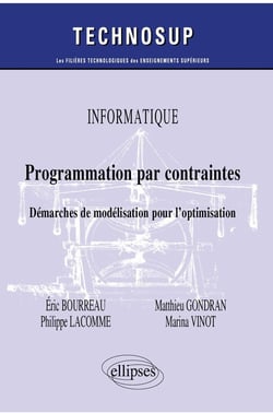 Informatique - programmation par contraintes - démarches de modélisation pour l'optimisation