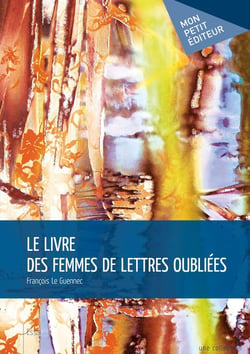 Le livre des femmes de lettres oubliées