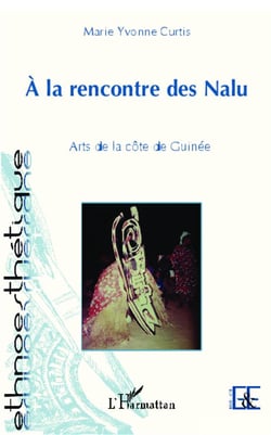 À la rencontre des Nalu  arts de la côte de Guinee
