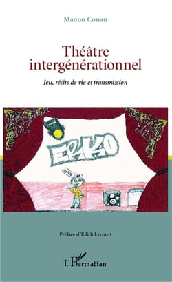 Théâtre intergénérationnel - jeu, récits de vie et transmission