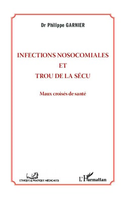 Infections nosocomiales et trou de la sécu - maux croisés de santé