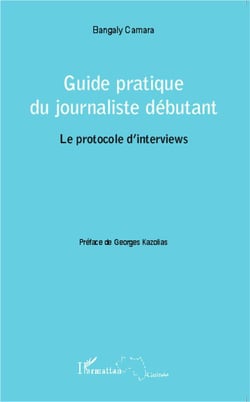 Guide pratique du journaliste débutant - le protocole d'interviews
