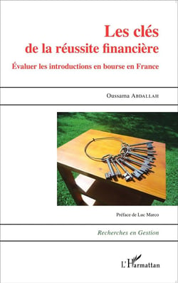 Les clés de la réussite financière - évaluer les introductions en bourse en France