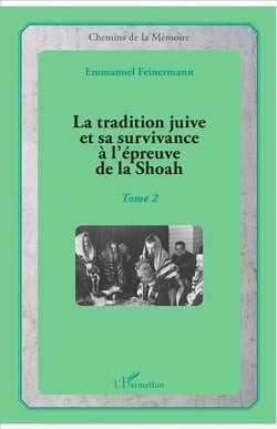La tradition juive et sa survivance à l'épreuve de la Shoah t.2