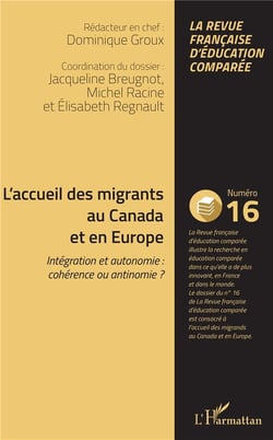 L'accueil des migrants au Canada et en Europe - intégration et autonomie : cohérence ou antinomie ?