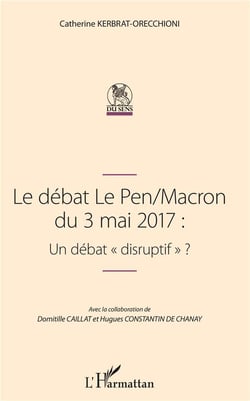 Le débat Le Pen / Macron du 3 mai 2017 : un débat "disruptif" ?