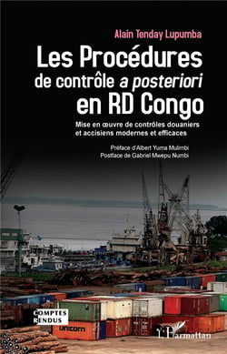 Les procédures de contrôle a posteriori en RD Congo - mise en oeuvre de contrôles douaniers et accisiens modernes et efficaces