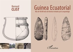 Guinea Ecuatorial : Màs de 40.000 anos de historia revelados por la arqueologia