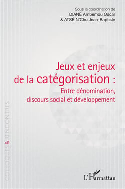 Jeux et enjeux de la catégorisation : entre dénomination, discours social et développement