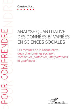 Analyse quantitative des données bi-variées en sciences sociales - les mesures de la liaison entre deux phénomènes sociaux : techniques, protocoles, interprétations et graphiques