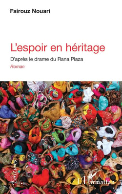 L'espoir en héritage - d'après le drame du Rana Plaza