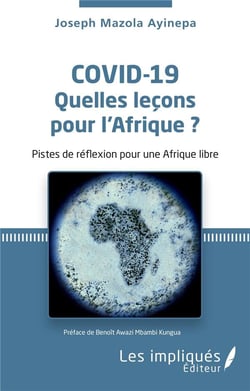 Covid-19 quelles leçons pour l'Afrique ? pistes de réflexion pour une Afrique libre