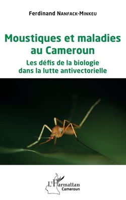 Moustiques et maladies au Cameroun : les défis de la biologie dans la lutte antivectorielle