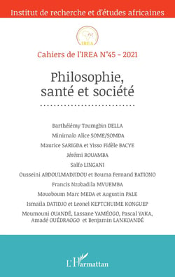 Cahiers de l'IREA Tome 45 : philosophie, santé et société (édition 2021)