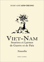 Viet-nam, sourires et larmes de guerre et de paix