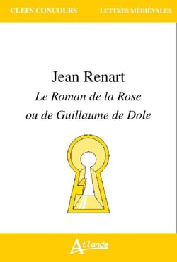 Jean Renart - le roman de la rose ou de Guillaume de Dole