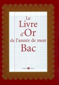 Livre d'or de l'annee de mon bac (le)