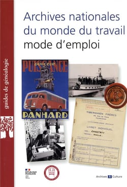 Archives nationales du monde du travail, mode d'emploi