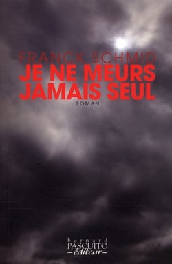Je ne meurs jamais seul