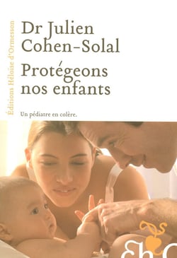 Protégeons nos enfants - un pédiatre en colère