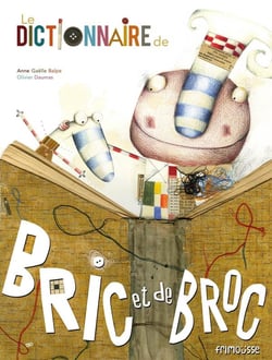 Le dictionnaire de bric et broc