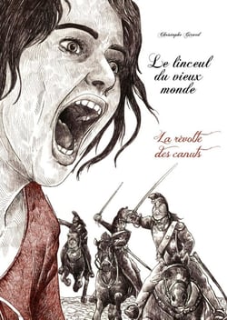 Le linceul du vieux monde - la revolte des canuts