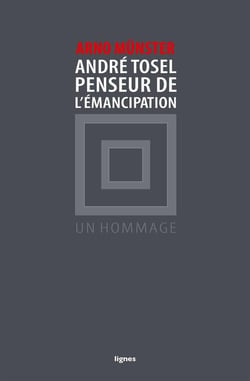 Andre Tosel, penseur de l'émancipation