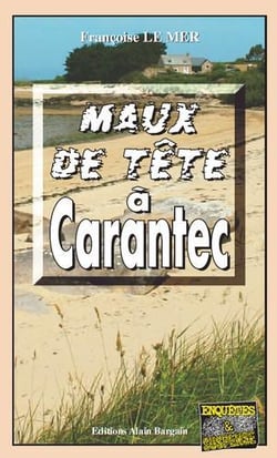 Le Gwen et Le Fur Tome 13 : maux de tête à Carantec