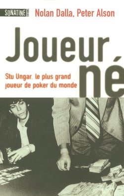 Joueur-né - Stu Ungar, le plus grand joueur de poker du monde