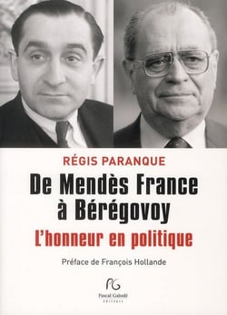 De mendès-france à bérégovoy - l'honneur en politique