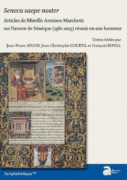 Seneca saepa noster - articles de Mireille Armisen-Marchetti sur l'oeuvre de Sénèque (1981-2013) réunis en son honneur