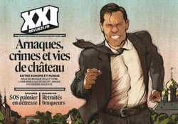 Revue XXI : Arnaques, crimes et vies de château : entre Europe et Russie
