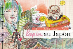 Lapin au Japon : Tokyo - Osaka - Kyoto - Nara