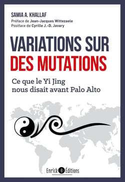 Variations sur des mutations - ce que le Yi Jing nous disait avant Palo Alto