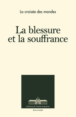 La blessure et la souffrance : La croisée des mondes 2019