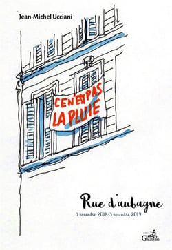 Ce n'est pas la pluie - rue d'Aubagne, 5 novembre 2018-5 novembre 2019