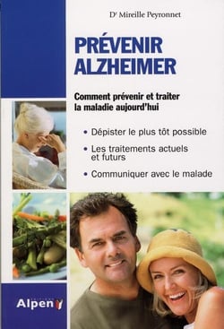 Prévenir alzheimer - comment prévenir et traiter la maladie aujourd'hui