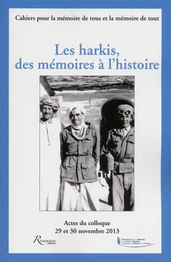 Les harkis - des mémoires à l'histoire